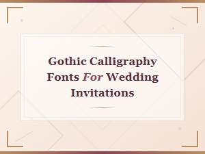 Gothic Calligraphy Fonts for Wedding Invitations - Dark Elegant Lettering Styles