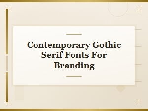 Contemporary Gothic Serif Fonts for Modern Branding and Design