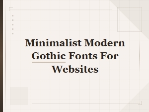 Minimalist Modern Gothic Fonts for Websites and Digital Design